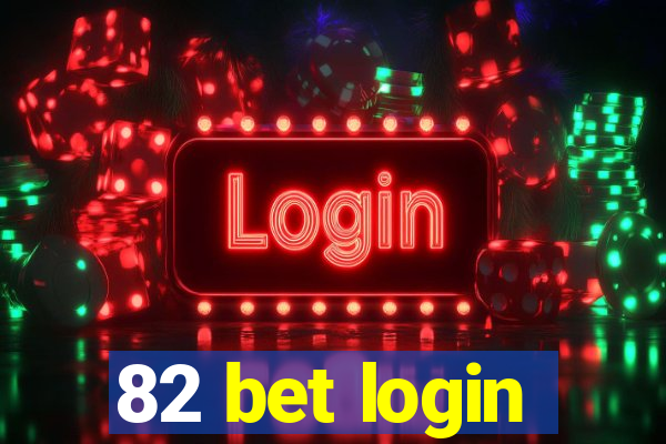 82 bet login